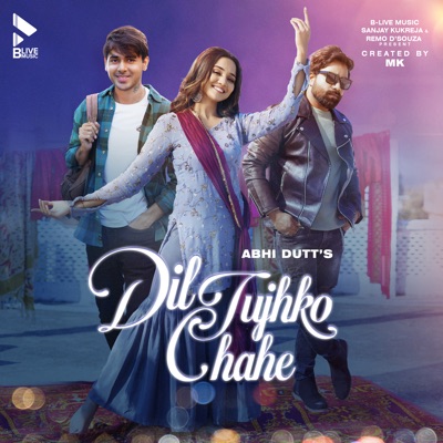 Dil Tujhko Chahe - Single