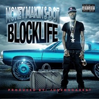 Blocklife - Single - MONEYMAKIN S-DOT