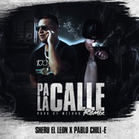 Pa la Calle (feat. Pablo Chill-E) - Single - Sheru 
