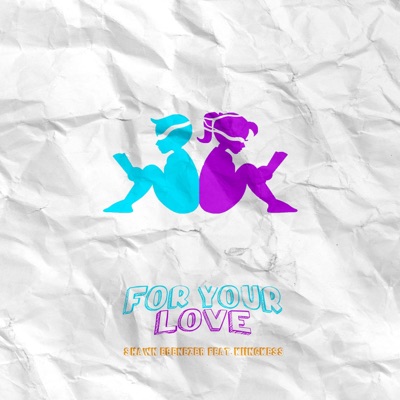 For Your Love (feat. kiingkess) - Single