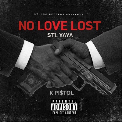No Love Lost (feat. K Pi$tol) - Single