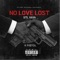 No Love Lost (feat. K Pi$tol) - STL YAYA lyrics