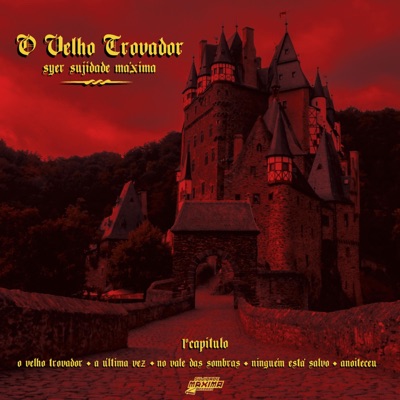 O VELHO TROVADOR (1º CAPÍTULO) - EP