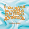 É no Baile de Favela que Tudo Acontece - Single