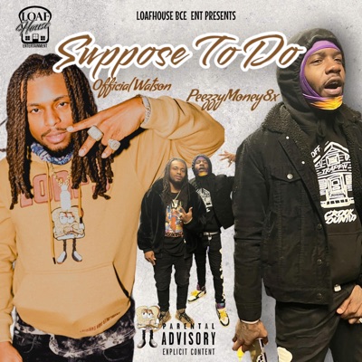 Suppose To Do (feat. PeezzyMoney8x) - Single