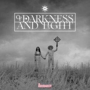 Of Darkness and Light by Årabrot
