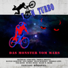 Das Monster vom Mars: TOM TURBO - N.N.