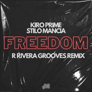 Freedom (R Rivera Grooves Remix) - Single