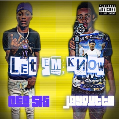 Let Em Know (feat. Jay Gutta) - Single