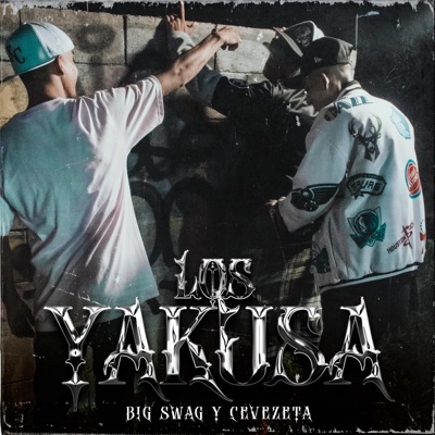 Los Yakusa (feat. Big Swag & Cevezeta) - Single