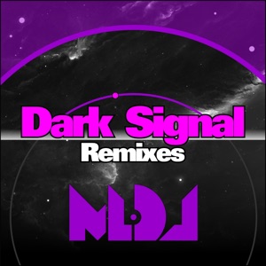 Dark Signal (Remixes) - Single