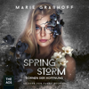 Spring Storm - Dornen der Hoffnung - Marie Graßhoff & Fanny Bechert