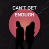 Can't Get Enough (feat. Jacob Lincoln & Tha Heaven) - Single