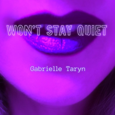 Won't Stay Quiet - Single
