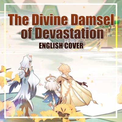 The Divine Damsel of Devastation (From "Genshin Impact") - Single
