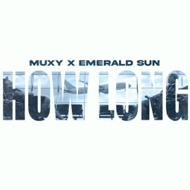 How Long Muxy & Emerald Sun