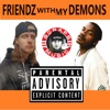 Friendz With My Demons (feat. Obie Trice) - Single