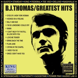 B.J. Thomas Since I Don't Have You