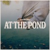 At the Pond - Single