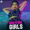 Ami item girls (feat. Sujan Khan) - Single