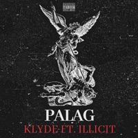 Palag (feat. ILLICIT) - Single - KLYDE