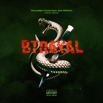 BTRAYAL (feat. Don Prophit & Toast187) - Single
