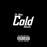 Cold (feat. Ot Baby) - Single - RileyRx