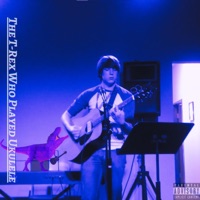 The T-Rex Who Played Ukulele - Single - Chuck Mullen