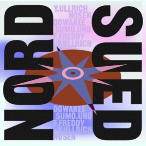 Nord Süd (feat. Yung Ullrich, Dowakee & sumo.uno) - EP