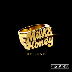 Milk &amp; Honey (Deluxe Edition) - Crowder Cover Art