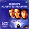 Dosti Karte Nahin (LoFi Flip) - Alka Yagnik, Kumar Sanu, Udit Narayan, Anu Malik & Anand Bakshi lyrics