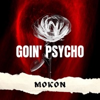 Goin' Psycho - Single - MoKoN