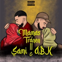 Mamas Tränen 2 - Single - Sami & A.B.K