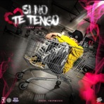 Si No Te Tengo - Single