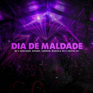 Dia de Maldade (feat. Mc Lebinho, Cristal G.C. & Mc Marcela GC)