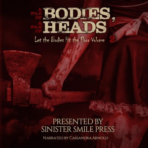 A Pile of Bodies, a Pile of Heads: Let the Bodies Hit the Floor, Book 2 (Unabridged)