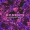 Moments (Meerkat Meerkat Remix) - Caravãna Sun lyrics