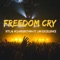 Freedom Cry (feat. Jah Excellence) [Radio Edit] - Rtcal homegrown lyrics