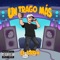 UN TRAGO MÁS (feat. Guss Music Baby) - El Batix lyrics