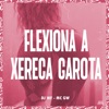 Flexiona a Xereca Garota - Single