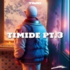 TIMIDE, Pt. 3 - EP