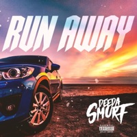 Run Away (Official Audio) - Single - DeedaSmurf
