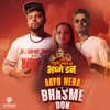 Aayo Hera Bhasme Don (From "PASHUPATI PRASAD 2: BHASHME DON") - Single