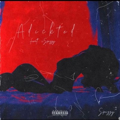 Adickted (feat. iSpizzy) - Single