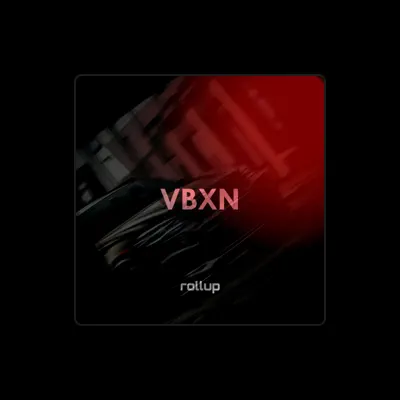 Listen to VBXN, watch music videos, read bio, see tour dates & more!