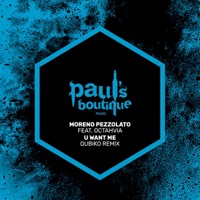U Want Me (feat. Octahvia) [Qubiko Remix] - Single - Moreno Pezzolato