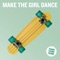 Tchiki Tchiki Tchiki - Make the Girl Dance lyrics