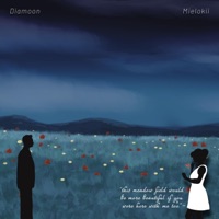 This Meadow Field Would Be More Beautiful If You Were Here With Me Too - Single - Diamoon & Mielokii