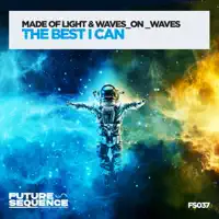 The Best I Can — Made of Light & Waves_On_Waves