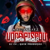 Você Piscou pra Mim? - Single - MAICONBORE, DJ C4 & Quik Produção